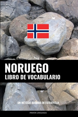 Libro de Vocabulario Noruego: Un Método Basado en Estrategia