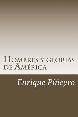 Hombres y glorias de América