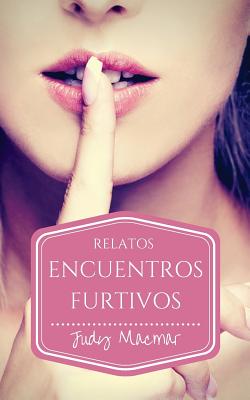 Encuentros furtivos: Relatos