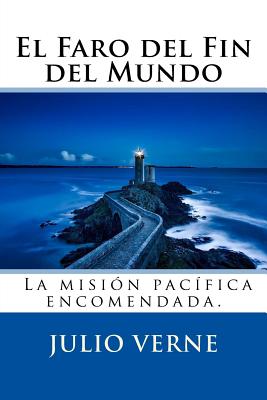 El Faro del Fin del Mundo (Spanish) Edition