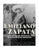 Emiliano Zapata: La Vida Y El Legado del Icónico Líder de la Revolución Mexicana