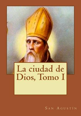 La ciudad de Dios, Tomo I