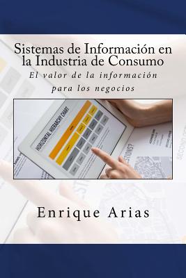 Sistemas de Información en la Industria de Consumo: El valor de la información para los negocios