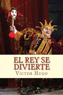 El Rey se Divierte (Spanish) Edition