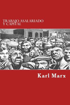 Trabajo Asalariado y Capital (Spanish Edition)