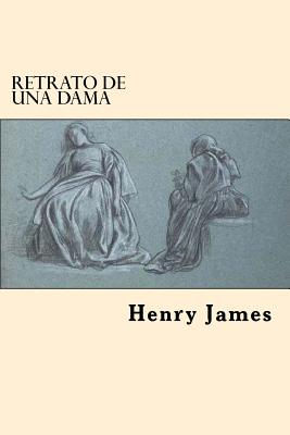 Retrato de una Dama (Spanish Edition)