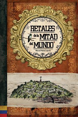 Retales de la Mitad del Mundo: Ecuador, Libro Ilustrado