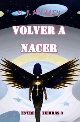 Volver a nacer.