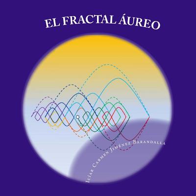 El Fractal Aureo: La coherencia del universo