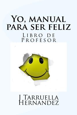 Yo, manual para ser feliz: Libro del profesor