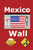 Mexico Wall (edicion en español)