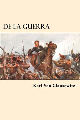 De la Guerra (Spanish Edition)