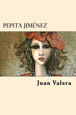 Pepita Jimenez (Spanish Edition)