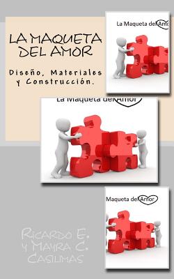 La Maqueta Del Amor: Diseño, Materiales y Construcción