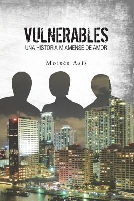 Vulnerables: Una Historia Miamense de Amor