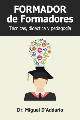 Formador de formadores: Técnicas, didáctica y pedagogía