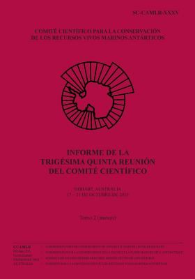 Informe de la Trigésima quinta reunión del Comité Científico - Tomo 2: Hobart, Australia, 17-21 octubre 2016