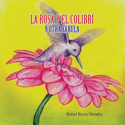 La Rosa y el Colibri y otra Fabula