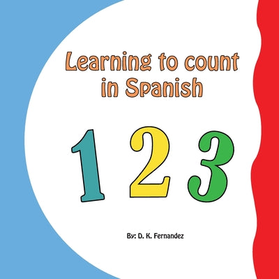 Learning to Count in Spanish: Counting in Spanish