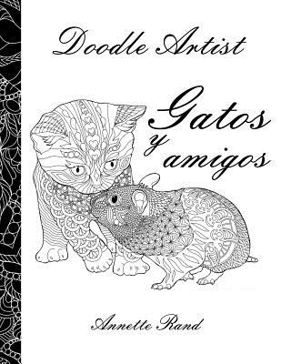 Doodle Artist - Gatos y amigos: Un libro para colorear adultos