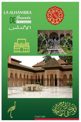 El Arte Andalusi. La Alhambra de Granada.