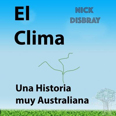 El Clima, Una Historia muy Australiana: Libro de niños