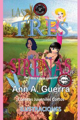 Las Tres Sirenas: Cuento No. 29 del Libro 3 de Los MIL y un DIAS: Cuentos Juveniles Cortos