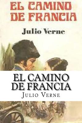 El Camino de Francia (Spanish) Edition