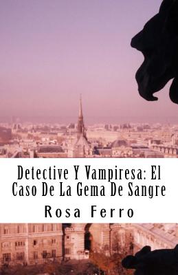 Detective Y Vampiresa: El Caso De La Gema De Sangre