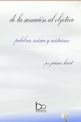 de la sanacion al objetivo: palabras musica y misticismo
