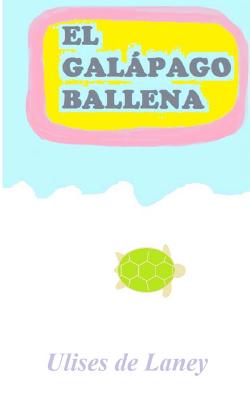 El galápago ballena