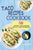 Taco Recipes Cookbook: 100 Savory Taco Recipes With A Taste Of Mexico