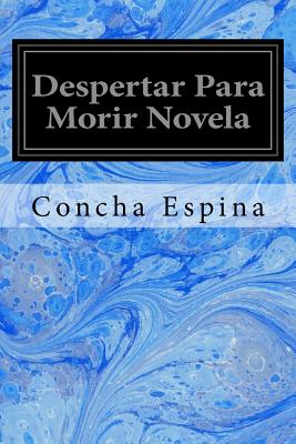 Despertar Para Morir Novela