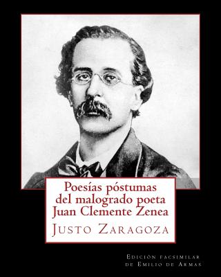 Poesias postumas del malogrado poeta Juan Clemente Zenea