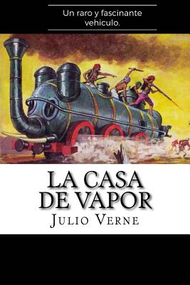 La Casa de Vapor (Spanish) Edition