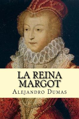 La Reina Margot (Spanish) Edition