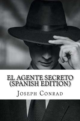 El Agente Secreto (Spanish Edition)