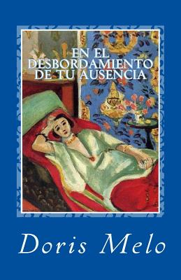 En el desbordamiento de tu ausencia: poesía contemporánea