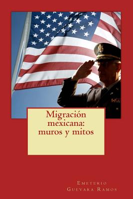 Migración mexicana: muros y mitos