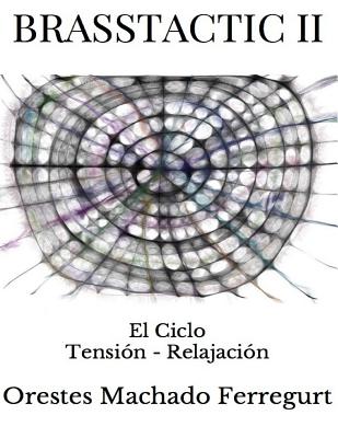 Brasstactic II: El Ciclo Tensión - Relajación