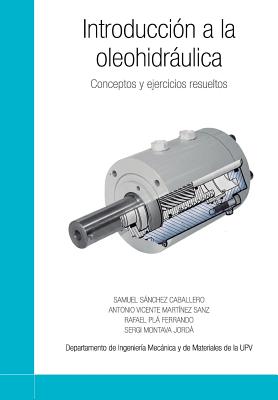 Introducción a la oleohidráulica: Conceptos y ejercicios resueltos
