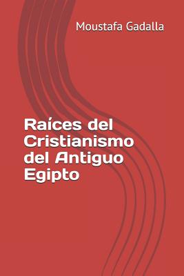 Raíces del Cristianismo del Antiguo Egipto