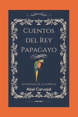 Cuentos del Rey Papagayo