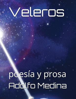 Veleros: Poesía Y Prosa