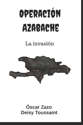 Operación Azabache: La invasión