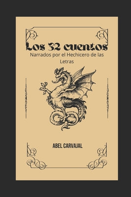 Los 32 Cuentos: Narrados por el hechicero de las letras