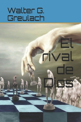 El Rival de Dios