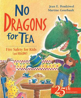 No Dragons for Tea: Fire Safety for Kids (and Dragons)