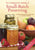 The Complete Book of Small-Batch Preserving: Over 300 Recipes to Use Year-Round