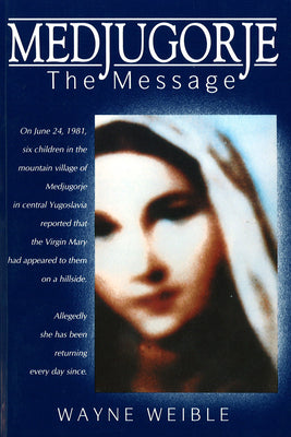 Medjugorje: The Message